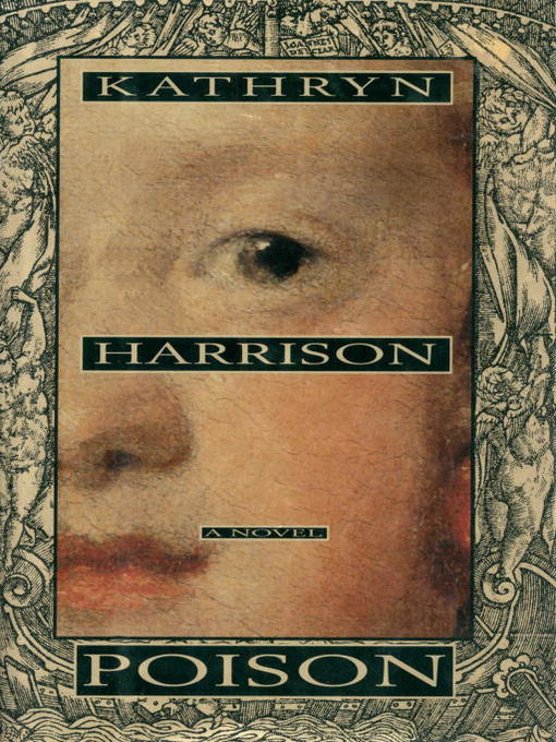 Title details for Poison by Kathryn Harrison - Available